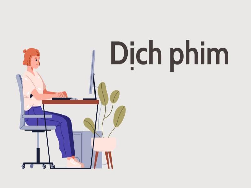 biendichvien.com cung cấp việc làm dịch phim online uy tín  