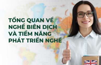 Tổng Quan Về Nghề Biên Dịch Và Tiềm Năng Phát Triển Nghề